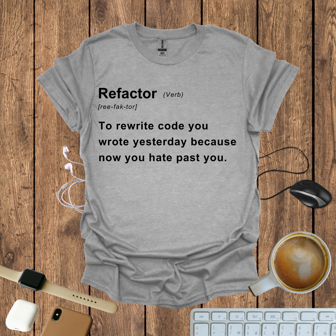 Refactor Definition T-Shirt