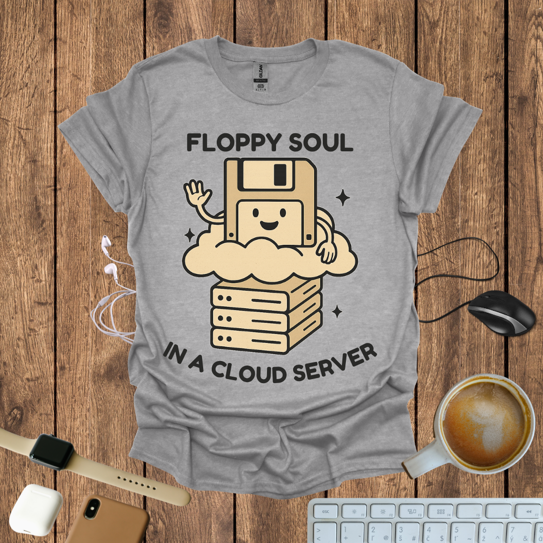 Floppy Soul in a Cloud Server T-Shirt
