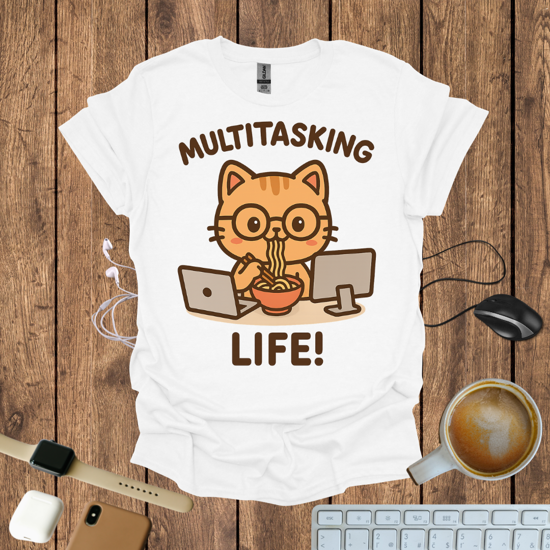 Multi tasking Life, T-Shirt