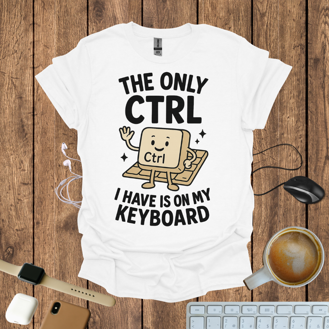 The only CTRL I have is on my Keyboard T-Shirt